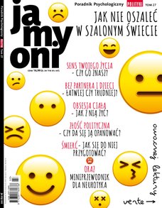 e-prasa: Ja, my, oni - Poradnik Psychologiczny POLITYKI – Jak nie oszaleć w szalonym świecie