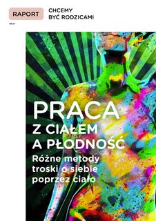 e-prasa: Raport Chcemy Być Rodzicami – 27/2021