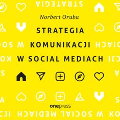 Strategia komunikacji w social mediach [audiobook mp3]