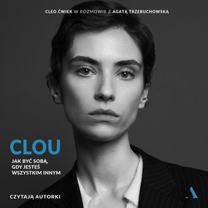 Clou. Jak być sobą, gdy jesteś wszystkim innym – audiobook
