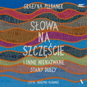Słowa na szczęście i inne nienazwane stany duszy – audiobook