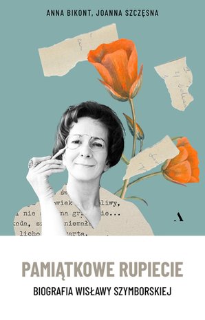 Pamiątkowe rupiecie. Biografia Wisławy Szymborskiej – ebook