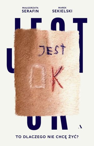 Jest OK. To dlaczego nie chcę żyć? – ebook