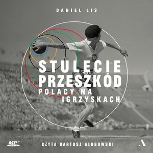 Stulecie przeszkód. Polacy na igrzyskach – audiobook
