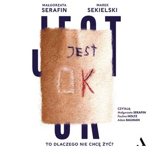 Jest OK. To dlaczego nie chcę żyć? – audiobook
