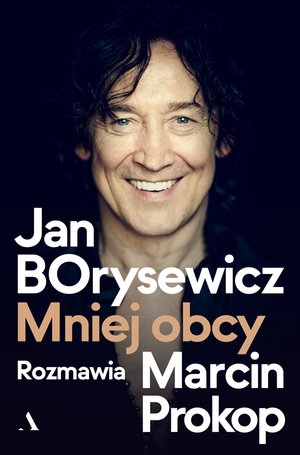 Jan Borysewicz. Mniej obcy – ebook