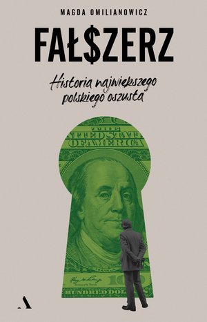 Fałszerz. Historia największego polskiego oszusta – ebook