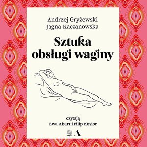 Sztuka obsługi waginy – audiobook