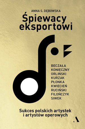 Śpiewacy eksportowi. Sukces polskich artystek i artystów operowych – ebook