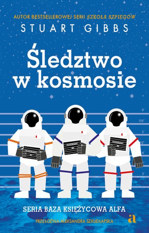 Baza Księżycowa Alfa 1: Śledztwo w kosmosie – ebook