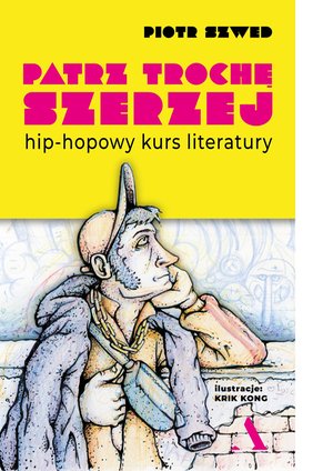 Patrz trochę szerzej. Hip-hopowy kurs literatury – ebook