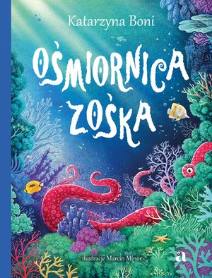 Zwierzaki: Ośmiornica Zośka – ebook