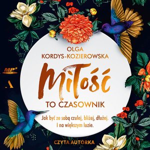 Miłość to czasownik. Jak być ze sobą czulej, bliżej, dłużej. I na większym luzie – audiobook