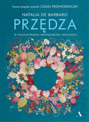 Przędza. W poszukiwaniu wewnętrznej wolności – ebook