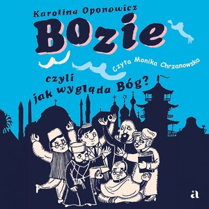 Bozie, czyli jak wygląda Bóg? – audiobook