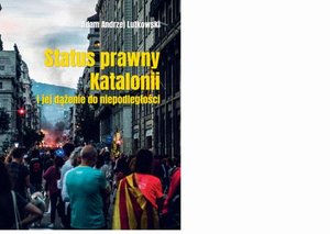 Status prawny Katalonii i jej dążenie do niepodległości – ebook