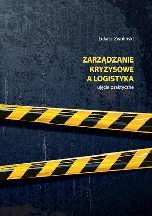 Zarządzanie kryzysowe a logistyka - ujęcie praktyczne – ebook