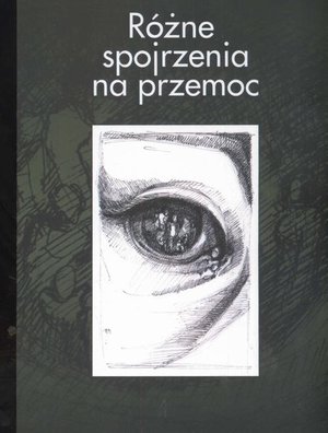 Różne spojrzenia na przemoc – ebook