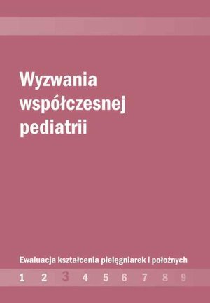 Wyzwania współczesnej pediatrii: Ewaluacja kształcenia pielęgniarek i położnych cz. 3 – ebook