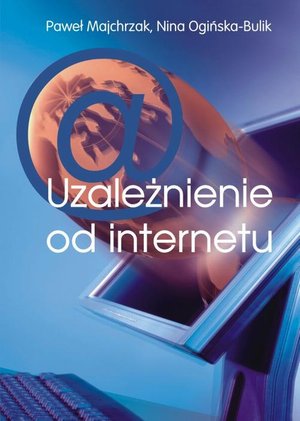 Uzależnienie od internetu – ebook
