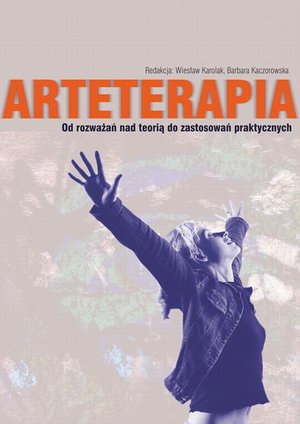Arteterapia Od rozważań nad teorią do zastosowań praktycznych – ebook