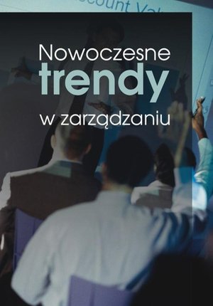 Nowoczesne trendy w zarządzaniu – ebook