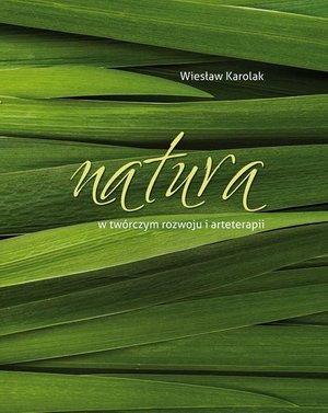 Natura w twórczym rozwoju i arteterapii – ebook