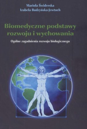 Biomedyczne podstawy rozwoju i wychowania: Ogólne zagadnienia rozwoju biologicznego – ebook