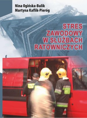 Stres zawodowy w służbach ratowniczych – ebook