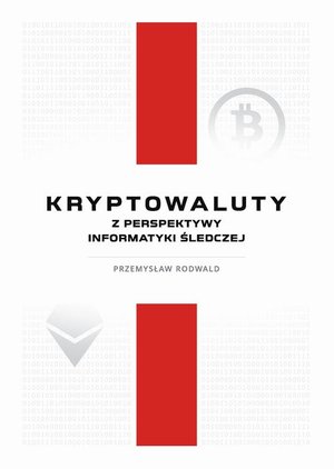 Kryptowaluty z perspektywy informatyki śledczej – ebook