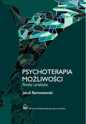 Psychoterapia możliwości. Teoria i praktyka – ebook