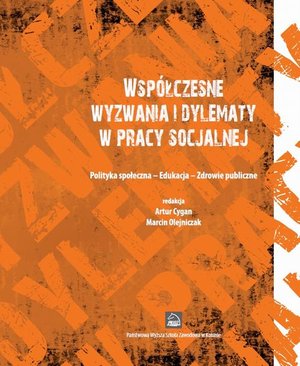 Współczesne wyzwania i dylematy w pracy socjalnej. Polityka społeczna - Edukacja - Zdrowie publiczne – ebook