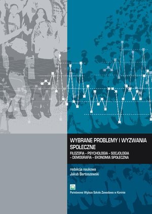 Wybrane problemy i wyzwania społeczne. Filozofia - Psychologia - Socjologia - Demografia - Ekonomia społeczna – ebook