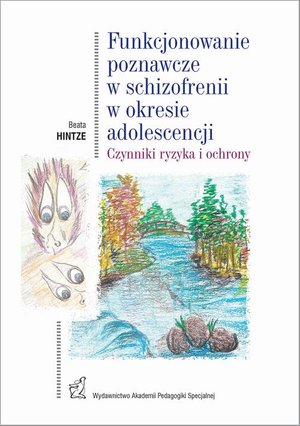 Funkcjonowanie poznawcze w schizofrenii w okresie adolescencji. Czynniki ryzyka i ochrony – ebook