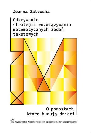 Odkrywanie strategii rozwiązywania matematycznych zadań tekstowych. O pomostach, które budują dzieci – ebook