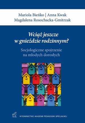 Wciąż jeszcze w gnieździe rodzinnym? – ebook