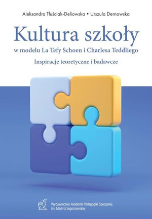 Kultura szkoły w modelu La Tefy Schoen i Charlesa Teddliego. Inspiracje teoretyczne i badawcze – ebook