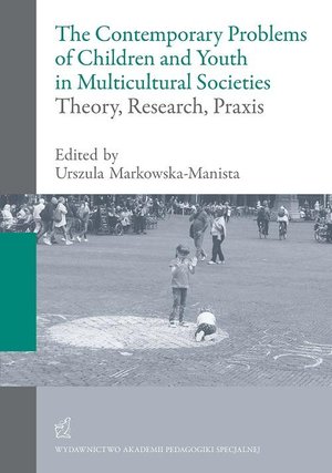 The contemporary problems of children and youth in multicultural societies - theory, research, praxis – ebook