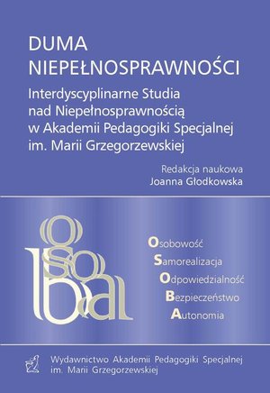 DUMA NIEPEŁNOSPRAWNOŚCI Interdyscyplinarne Studia nad Niepełnosprawnością w Akademii Pedagogiki Specjalnej im. Marii Grzegorzewskiej – ebook