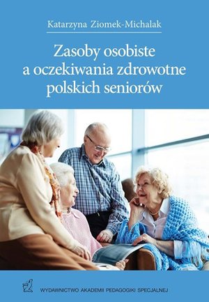 Zasoby osobiste a oczekiwania zdrowotne polskich seniorów – ebook