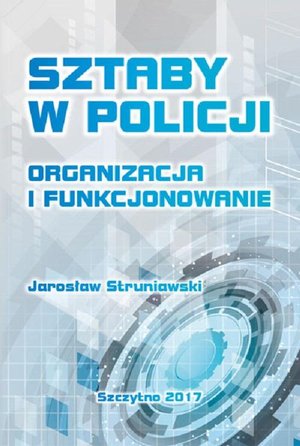 Sztaby w Policji. Organizacja i funkcjonowanie – ebook