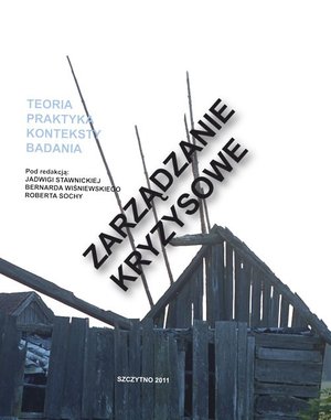 Zarządzanie kryzysowe. Teoria, praktyka, konteksty, badania – ebook