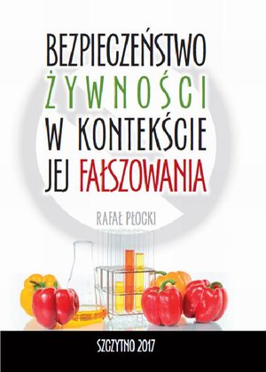 Bezpieczeństwo żywności w kontekście jej fałszowania – ebook