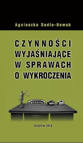 Czynności wyjaśniające w sprawach o wykroczenia – ebook