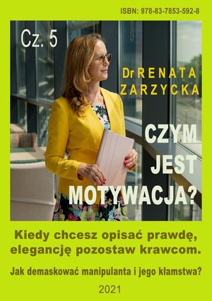Kiedy chcesz opisać prawdę, elegancję pozostaw krawcom. Jak demaskować manipulanta i jego kłamstwa? Czym jest motywacja? Cz. 5. – audiobook