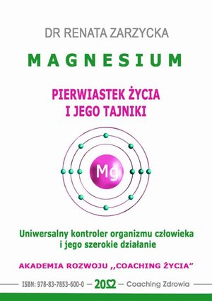 MAGNESIUM - pierwiastek życia i jego tajniki. Uniwersalny kontroler organizmu człowieka i jego szerokie działanie. – audiobook