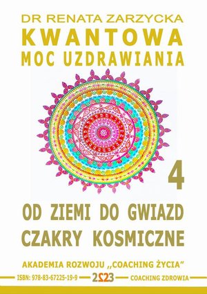 Od Ziemi do Gwiazd. Czakry Kosmiczne. Kwantowa Moc Uzdrawiania. Księga 4 – audiobook