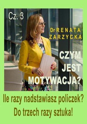 Ile razy nadstawiasz policzek? DO TRZECH RAZY SZTUKA! Czym jest motywacja? Cz. 3 – audiobook