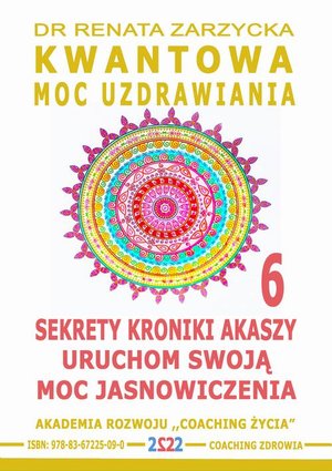 Sekrety Kroniki Akaszy. Uruchom swoją moc jasnowidzenia! Kwantowa Moc Uzdrawiania. cz. 6 – audiobook