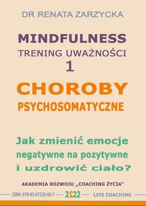 Choroby psychosomatyczne. Jak zmienić emocje negatywne na pozytywne i uzdrowić ciało? – audiobook